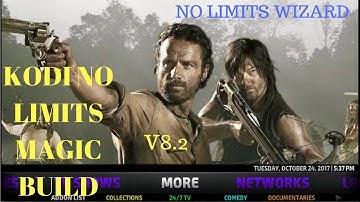 THE KODI NO LIMITS MAGIC BUILD V8.2 FOR KODI 17.3/17.4/17.5 KRYPTON FROM THE NO LIMITS WIZARD🔥🔥