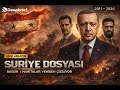 Geçmişten bugüne Suriye: Değişen haritalar ve yeniden kurulan denge (HIZLI ANLATIM)