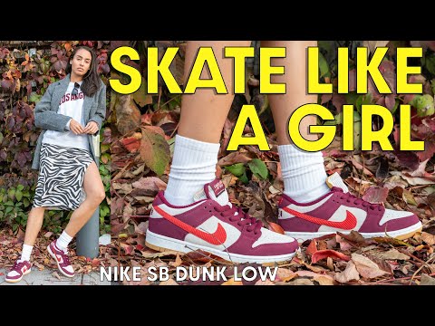 MY FAVORITE SB DUNK THIS YEAR! SKATE LIKE A GIRL Nike SB Dunk Low
