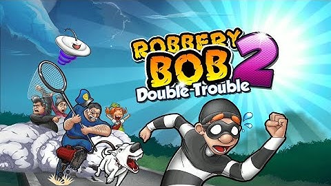 Robbery Bob 2 chaper 1 level 11-20 | Robbery Bob 2 (Android/ios)🔥