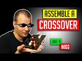 How to assemble a crossover