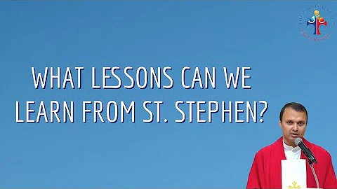 What lessons can we learn from St. Stephen? - Fr J...