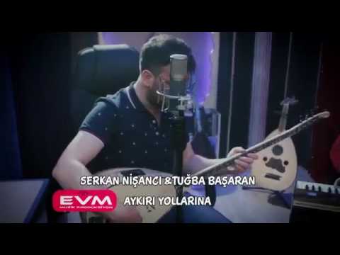 Serkan Nişancı & Tuğba Başaran__Aykırı Yollarına ...