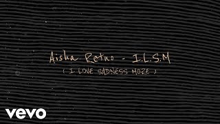 Aisha Retno - I.L.S.M (I Love Sadness More) |  Lyric Video