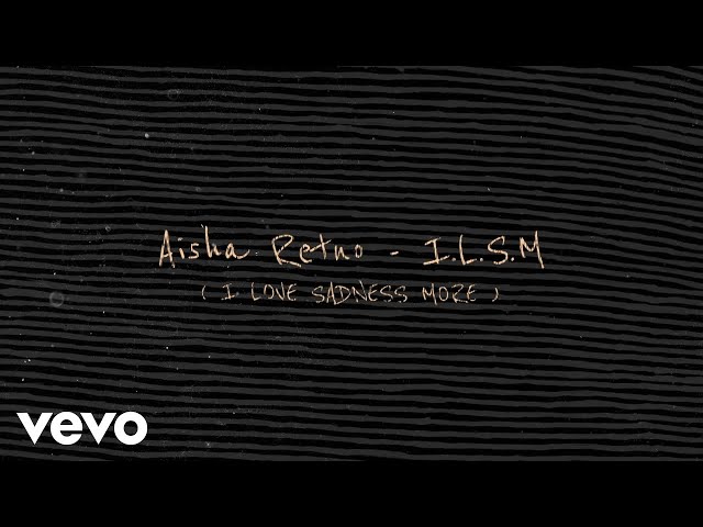 Aisha Retno - I.L.S.M (I Love Sadness More) | Official Lyric Video class=