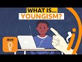 Understanding Youngism