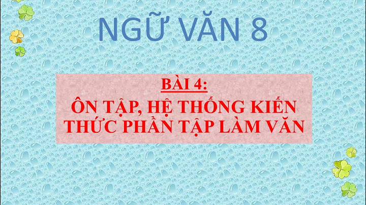 Tổng kết phần tập làm văn lớp 8 năm 2024