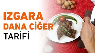 Izgara Dana Ciğer Tarifi | Izgara Dana Ciğer Yapılışı