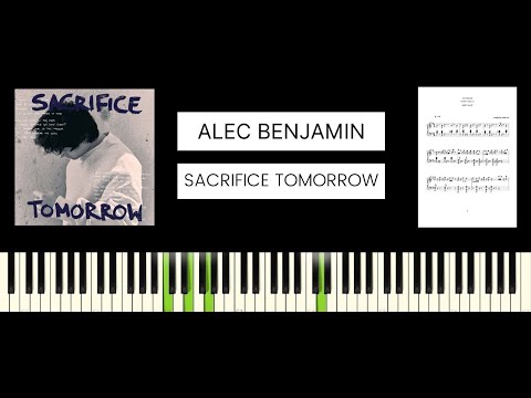 Alec Benjamin - Sacrifice Tomorrow (BEST PIANO TUTORIAL & COVER)