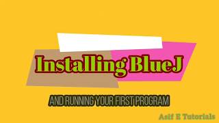 Installing BlueJ and writing program using BlueJ