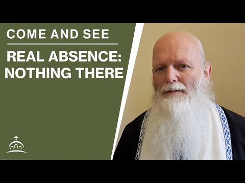 Real Absence: Nothing There. (w/ Fr. Philip Hall)
