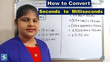 Conversion  of Seconds to Milliseconds | Seconds to Milliseconds