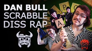 THE CHAIRMAN ROLLS AGAIN | A Dan Bull Scrabble Diss Rap