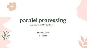 PARALEL PROCESSING!! Menggunakan Hadoop dan MPi