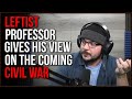 Left-Wing Professor Gives His Answer To The Question, Will There Be A Civil War??