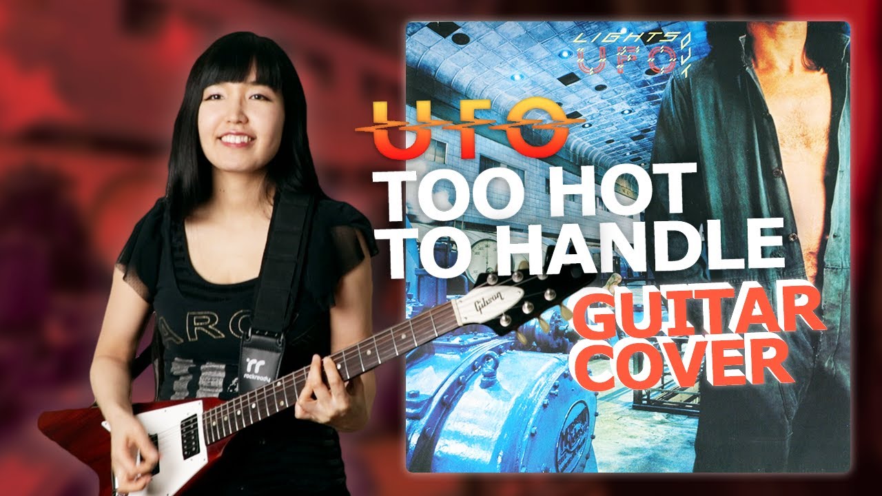 Too Hot To Handle I UFO ( Guitar Cover ) - Covered by Hisako Ozawa