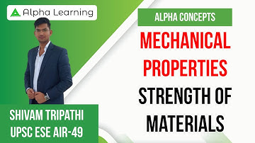 1.4 Mechanical Properties | Strength Of Materials By Shivam Tripathi (IES)