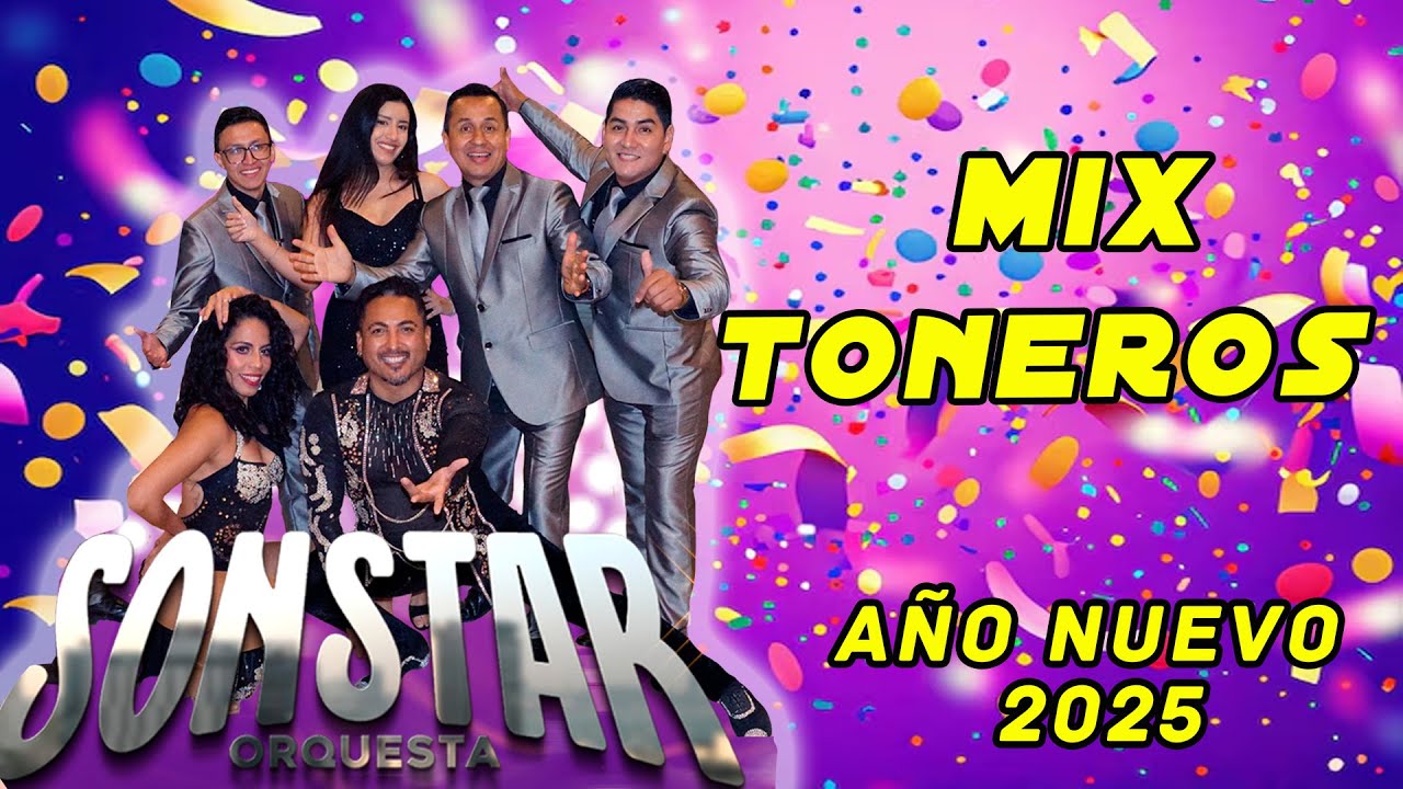 MIX TONERO - FIN DE AÑO  - SON STAR ORQUESTA