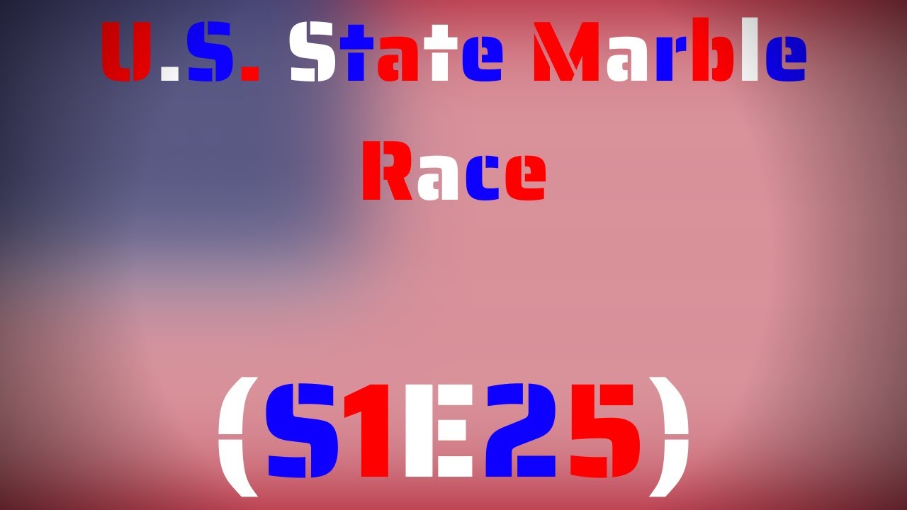 U.S. State Marble Race (S1E25)