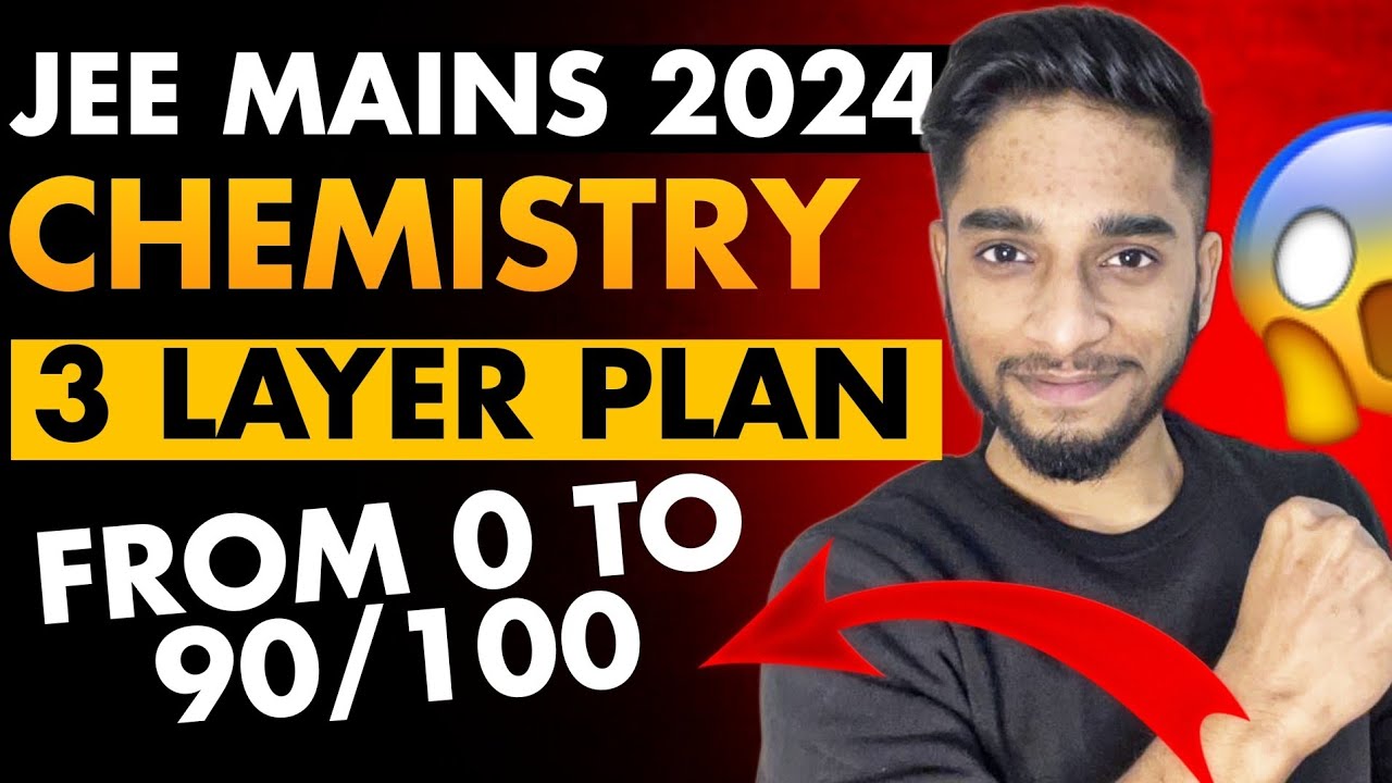 JEE Mains 2024: Chemistry strategy to get 100/100 in 3 months🔥| JEE ...