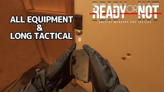 Ready or Not ALL EQUIPMENT AND LONG TACTICAL showcase