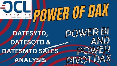 The DATESMTD, DATESQTD and DATESYTD DAX Expressions in analyzing sales data