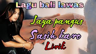 Jaya pangus - sasih karo || lirik || lagu bali lawas