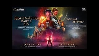 Brahmastra Part 2 Dev Official Trailer | Ranbir Kapoor | Alia bhatt | Ranveer S   Ayan | Brahmastra