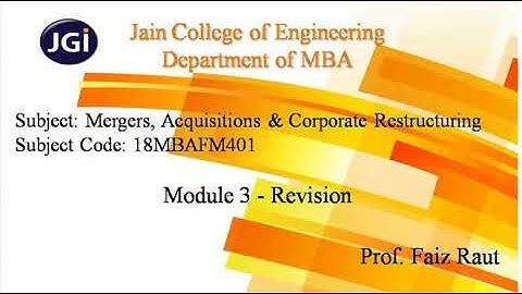 Revision -  Module 3 -  Mergers, Acquisition & Corporate Restructuring