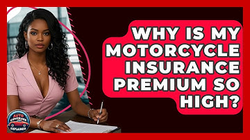 Why Is My Motorcycle Insurance Premium So High? - Auto Coverage Explained