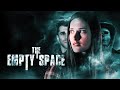 The Empty Space 📽️  FULL HORROR MOVIE