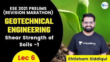 L 6 | Shear Strength of Soils Part -1 | Geotechnical Engineering | Marathon | ESE 2021