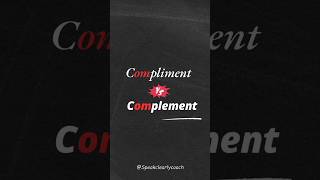 Complement vs. Compliment: What’s the Difference?