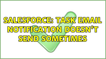 Salesforce: Task email notification doesn