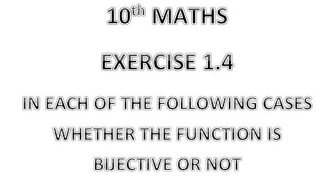 IN EACH OF THE FOLLOWING CASES WHETHER THE FUNCTION IS BIJECTIVE OR NOT... #TAMIL