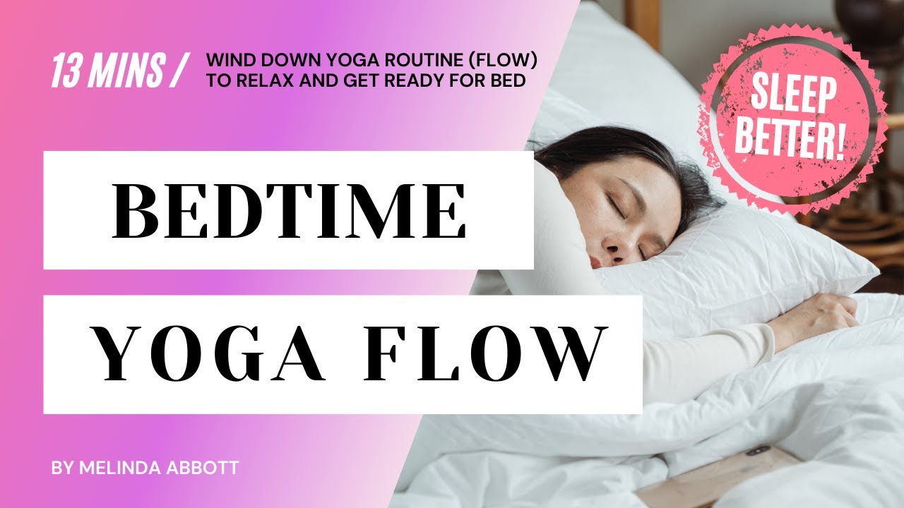 Bedtime Yoga - Wind down yoga routine (flow) to relax and get ready for ...