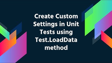 Salesforce Create Custom Settings in Unit Tests using Test LoadData method