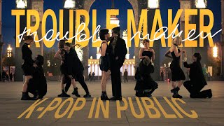 [KPOP IN PUBLIC RUSSIA | ONE TAKE] Trouble Maker - Trouble Maker by TROUBLE MAKER