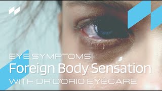 Dr D'Orio Symptoms | Foreign Body Sensation