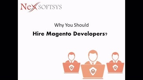 Why You Should Hire Magento Developers | Magento Developers Hiring Guide