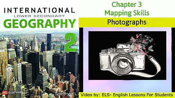 Unit 3- Mapping skills-- Photographs--Marshall Cavendish Geography 2 part 3