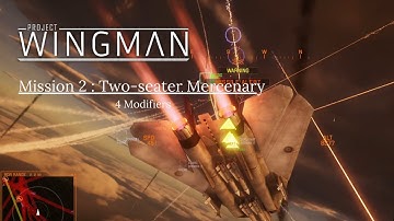 Project Wingman | Mission 2 : Frontiers (Two-Seater Mercenary) | 4 Modifiers