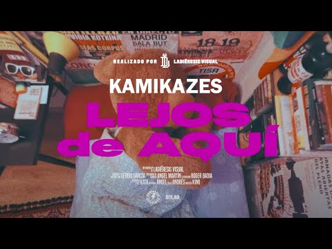 KAMIKAZES - Lejos de Aquí - Videoclip Oficial