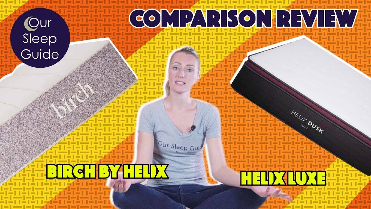 Helix Luxe vs Birch by Helix Latex Hybrid vs Luxury Hybrid Mattress