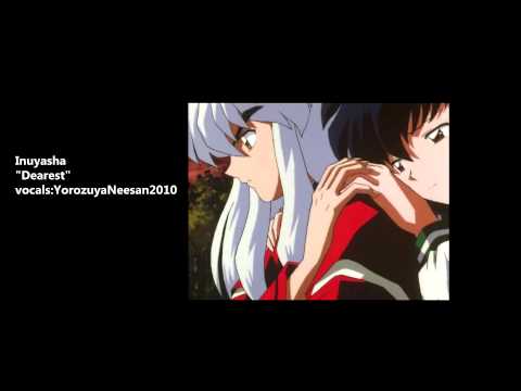 [Yorozuya] Dearest - Inuyasha/犬夜叉 - Fan Cover「歌ってみた」