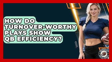 How Do Turnover-Worthy Plays Show QB Efficiency? - Gridiron Data Digest