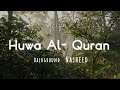 Maher Zain Huwa AlQuran Vocal Nasheed Slowed Reverb Maher Zain Huwa AlQuran Vocal Nasheed Slowed Reverb