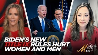 Here's Why Biden's New Title IX Rules Will Hurt Biological Men and Women, with May Mailman