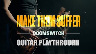 Make Them Suffer - Doomswitch (Guitar & Bass Playthrough)