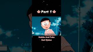 Sad Status? Nobita And Fuko Status?Ek Pyar ka Nagma hai#sad #viral #fuko #nobita #doraemon